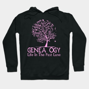 Genealogy Life in the past lane Hoodie